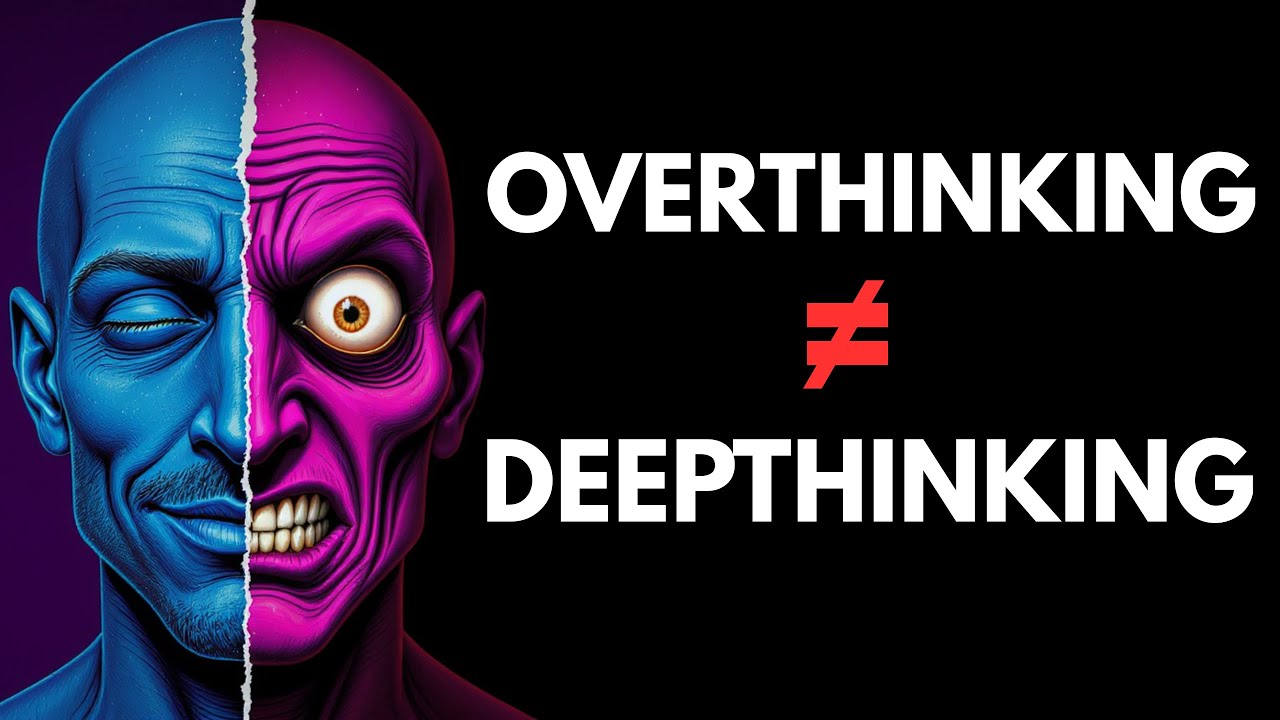 You're Not a Deep Thinker _ you're Overthinking