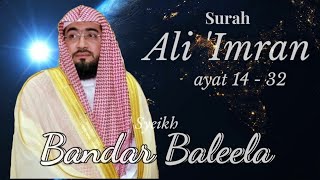 Bandar Baleela - Surah Ali Imran ayat 14 - 32 | Terjemahan Indonesia