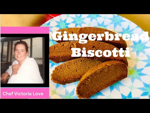 Gingerbread Biscotti Recipe with Chef Victoria Love with Cinnamon, Ginger, Allspice and lots of Love