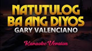 Natutulog Ba Ang Diyos - Gary Valenciano (Karaoke)