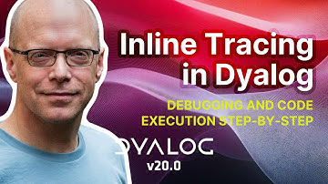 Inline Tracing in Dyalog // NEW in Dyalog v20.0