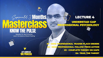 Masterclass Lec - 4 | Theory of GAPS, Trail The Target | Speaker - Dr. Ravi R Kumar
