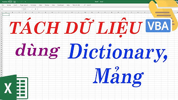 VBA 04 - Tách dữ liệu ra nhiều sheet NÂNG CAO sử dụng Dictionary, Mảng Array VBA