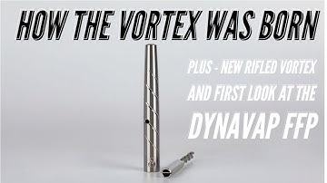 How the Simrell Vortex was born | Intro to the NEW Riffled Vortex | First Look at the Dynavap FFP