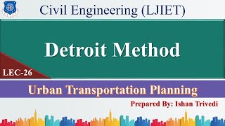 Lec-26_Detroit Method | Urban Transportation Planning | Civil Engineering