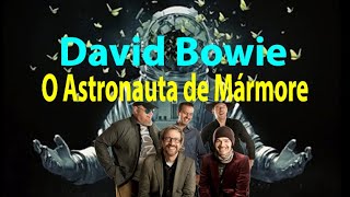 David Bowie - Nenhum de Nós - Starman - O Astronauta de Mármore #PaixaoMusical