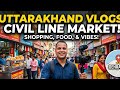  Civil Line Market in Roorkee#uttarakhand vlogs 