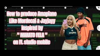 How to produce like Mordecai and jayjayy inspired by MARATO FELA on FL studio mobile
