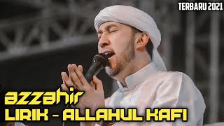 ALLAHUL KAFI | AZZAHIR | FULL LIRIK VIDEO TERBARU 2021