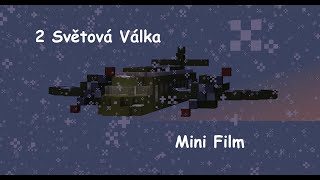 [S-M] 2. Světová Válka | Český Minecraft Mini Film[CZ/HD]