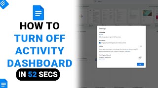 How to Turn Off Activity Dashboard on Google Docs [NEW]