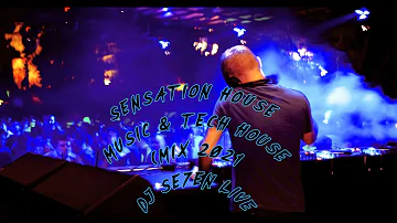 Sensation House Music & Tech House (Mix 2021 DJ Se7en Live