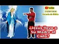 ¿Jesús llevó a su Madre al Cielo? - P LUIS TORO