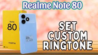 Set Custom Ringtone Realme Note 80 || How to set ringtone || Ringtone settings