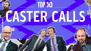 TOP 10 CASTER CALLS OF ALL TIME