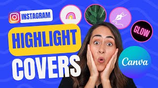 5 Creative Ideas for Instagram Highlight COVERS - My tips to grow your IG using Canva 🌈