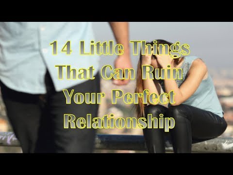 Video: Little Things That Can Ruin A Relationship