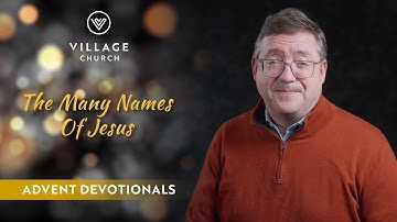 The Many Names of Jesus: "Beloved" | Advent Devotional | Thursday, Dec. 21, 2023