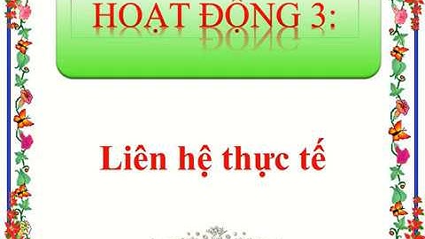 Đạo đức - lớp 3 -  Tôn trọng thư từ tài sản của người khác.