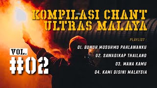 KOMPILASI #02 - Chant Cover Ultras Malaya by 1936 BOIS