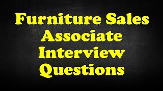 Furniture Sales Associate Interview Questions