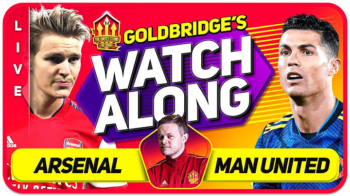 ARSENALvs MANCHESTER UNITED LIVE GOLDBRIDGE Watchalong!
