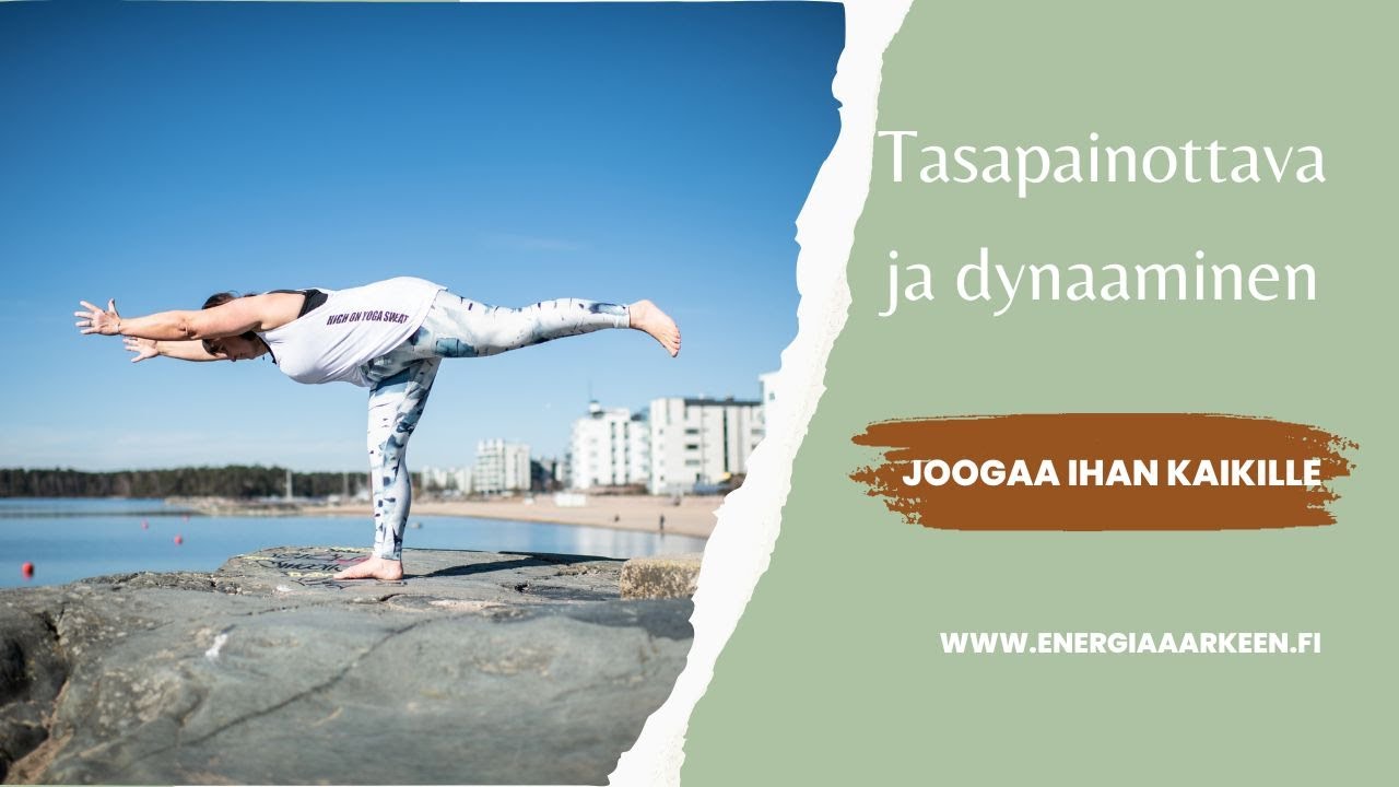 Tasapainottava dynaaminen jooga - Joogaa Ihan Kaikille
