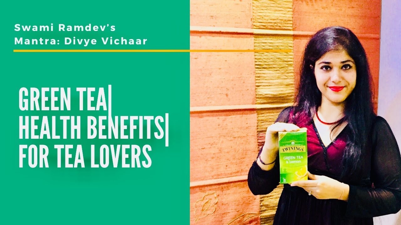 Swami Ramdev's Mantra-Divye Vichaar|Benefits of Green Tea|For Tea ...