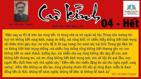 CƯ KỈNH - Tập 04 - Hết . Tác giả Hồ Biểu Chánh. Người đọc: Thái Hoàng Phi