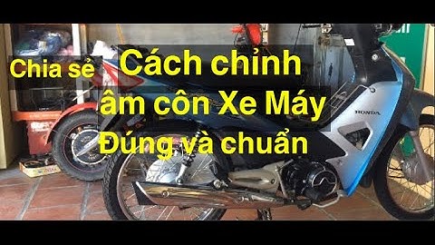 cách chỉnh âm côn xe wave