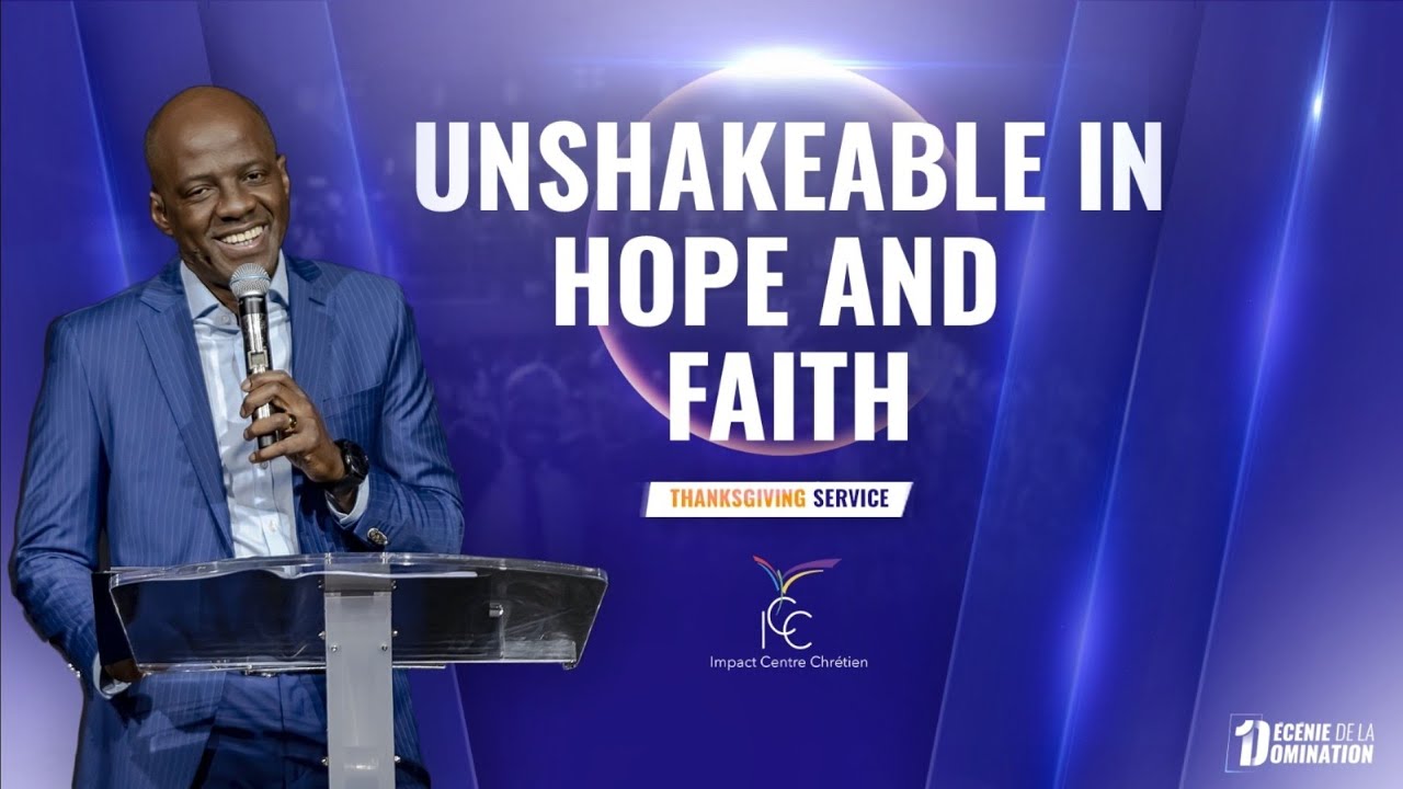 UNSHAKEABLE IN HOPE AND FAITH - Pastor Yvan CASTANOU