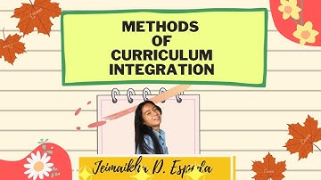 Methods of Curriculum Integration
