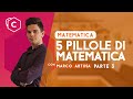 5 Pillole di Matematica | Parte 3