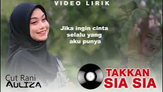 cut rani auliza || Tak Kan Sia - Sia ( Video Lirik )