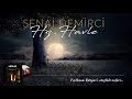 Senai Demirci - Hz. Havle