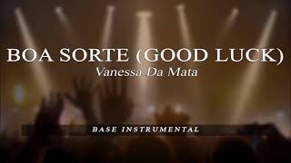 Boa Sorte (Good Luck) - Vanessa Da Mata - BASE Karaoke