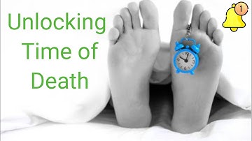 Postmortem interval/ Time since death