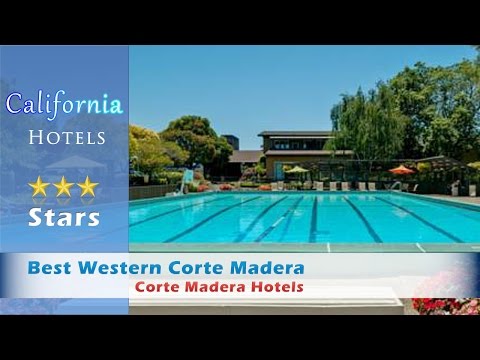 Best Western Corte Madera, Corte Madera Hotels - California