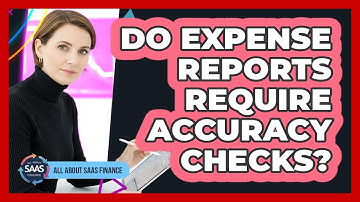 Do Expense Reports Require Accuracy Checks?