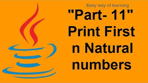 Java program to print First n Natural numbers"java coding tutorial for beginners Part- 11" in हिंदी