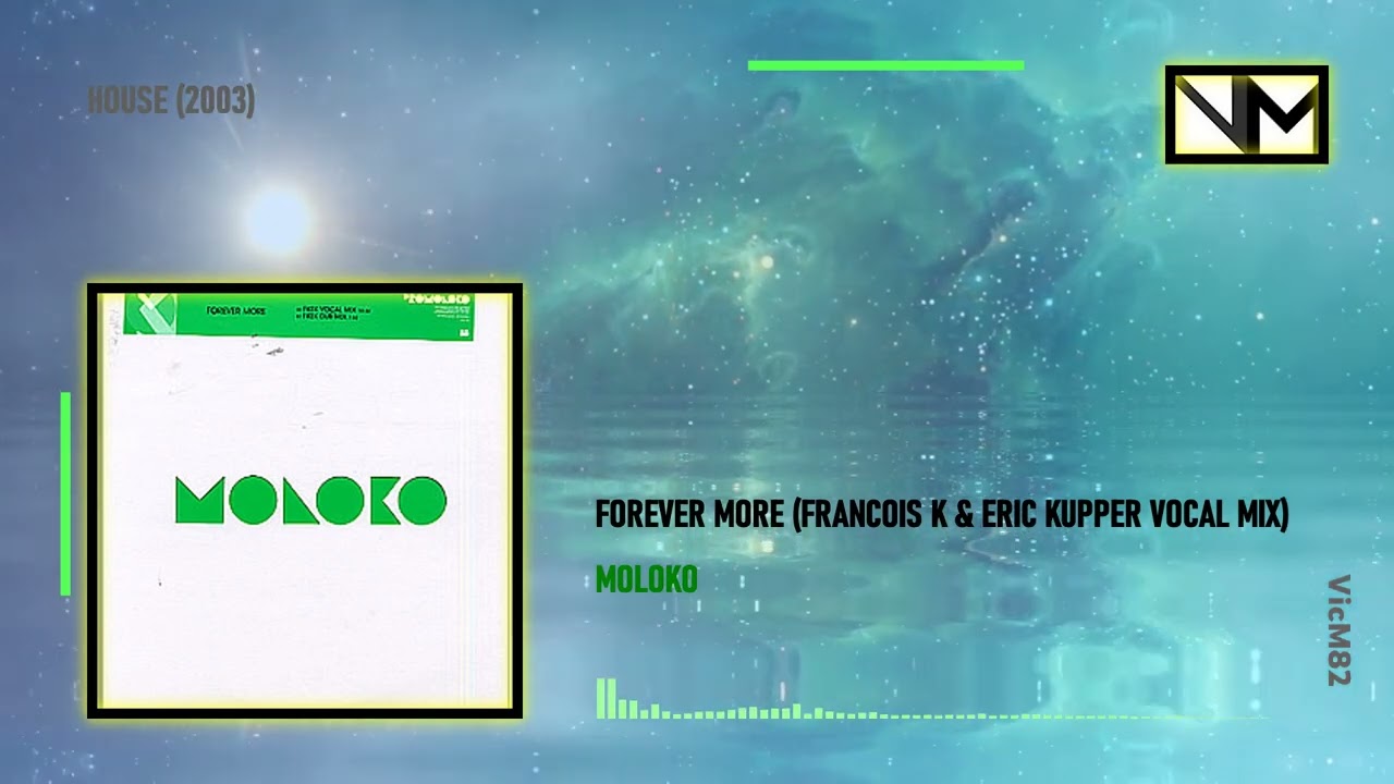 Moloko - Forever More (Francois K & Eric Kupper Vocal Mix