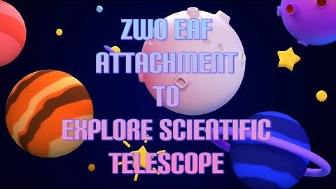ZWO EAF ATTACHMENT VIDEO | EXPLORE SCIENTIFIC TELESCOPE.