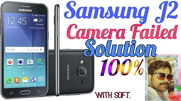 Samsung j2 Camera Failed Solution 100%
