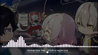 Honkai Star Rail - Wildfire Nightcore