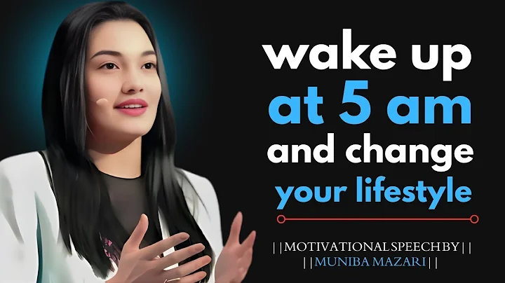 Wake Up at 5 AM and Change Your Lifestyle | MUNIBA MAZARI BEST MOTIVATIONAL SPEECH