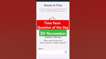 Time Farm Question of the Day 30 November | Oracle of Time | Time Farm Daily Question | #timefarm