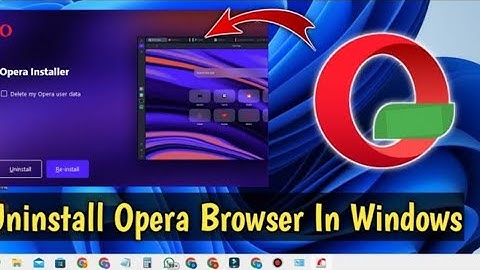 How To Uninstall Opera Browser In Windows | Remove Opera Browser