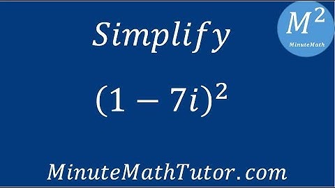 Simplify (1-7i)^2