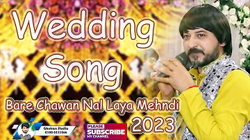 Bare Chawan Nal Laya Mehndi Songs 2023 // Wedding Song // Walima Qawali Qasr e Noor Hotal 2023