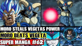 MORO STEALS VEGETAS POWER! Moro Fights Everyone! Dragon Ball Super Manga Chapter 62 Spoilers